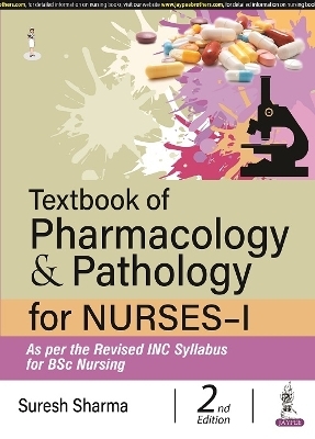 Textbook of Pharmacology & Pathology for Nurses-I - Suresh Sharma
