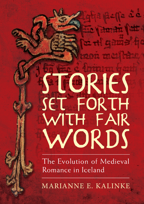 Stories Set Forth with Fair Words - Marianne E. Kalinke