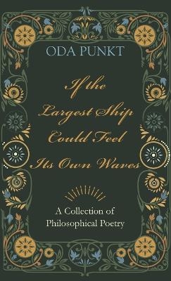 If the Largest Ship Could Feel Its Own Waves - Oda Punkt