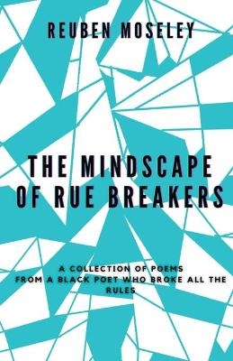 The Mindscape of Rue Breakers - Reuben Moseley
