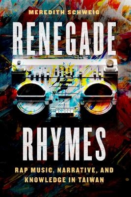 Renegade Rhymes - Meredith Schweig