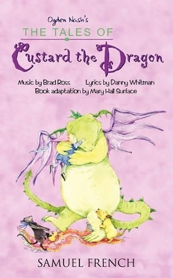 The Tales of Custard the Dragon - Danny Whitman, Mary Hall Surface, Brad Ross