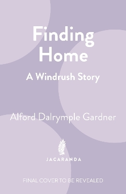 Finding Home - Alford Dalrymple Gardner, Howard Gardner