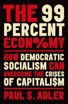 The 99 Percent Economy - Paul Adler