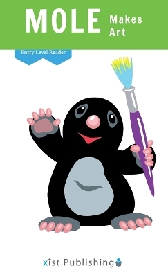 Mole Makes Art - Cecilia Smith