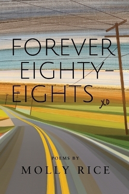Forever Eighty-Eights - Molly Rice