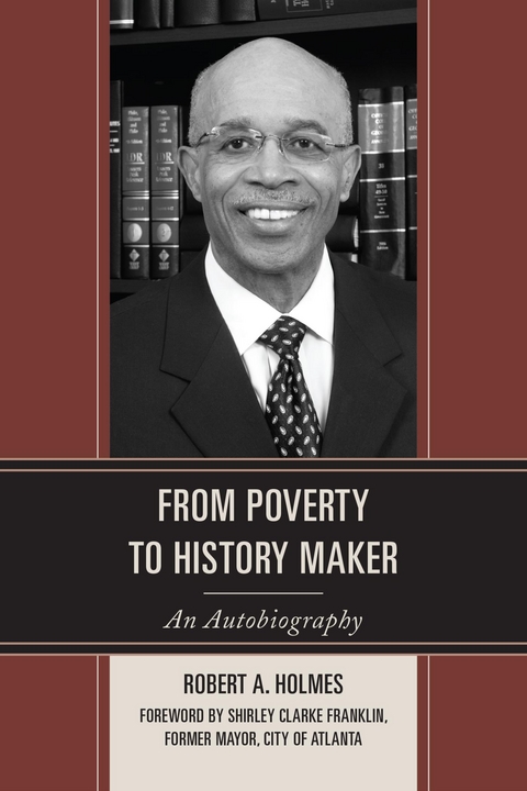 From Poverty to History Maker -  Robert A. Holmes