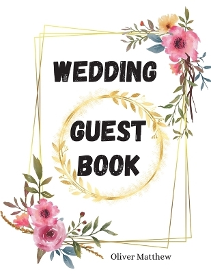 Wedding Guest Book - Oliver Matthew
