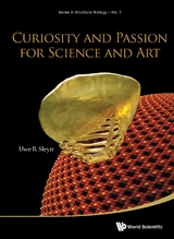 CURIOSITY AND PASSION FOR SCIENCE AND ART - Uwe B Sleytr