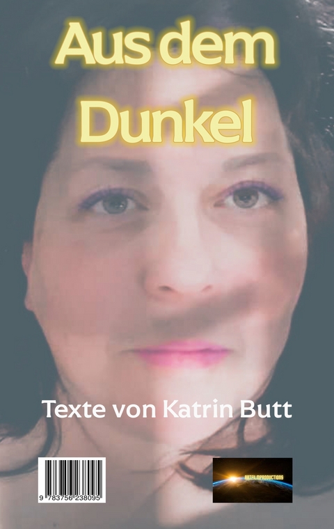 Aus dem Dunkel - Katrin Butt