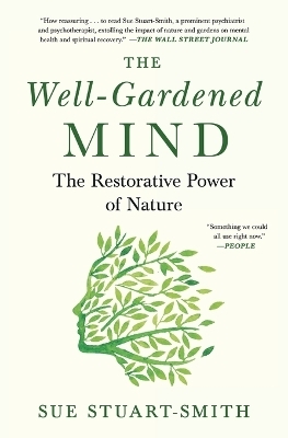 The Well-Gardened Mind - Sue Stuart-Smith