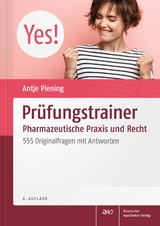 Prüfungstrainer Pharmazeutische Praxis und Recht - Piening, Antje