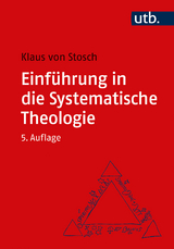 Einf&uuml;hrung in die Systematische Theologie - Klaus von Stosch