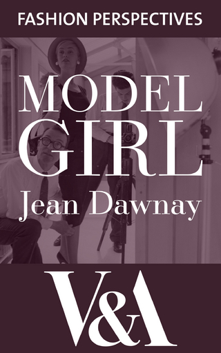 Model Girl: The Autobiography of Jean Dawnay - Dior's 'English Rose'