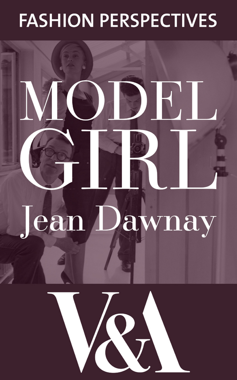 Model Girl: The Autobiography of Jean Dawnay - Dior's 'English Rose' - Jean Dawnay