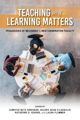 Teaching As If Learning Matters - 