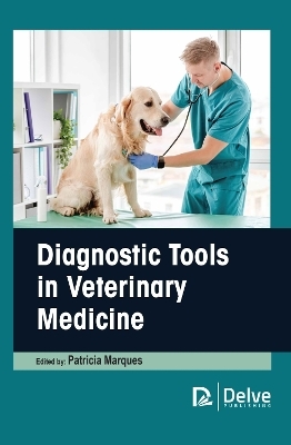 Diagnostic Tools in Veterinary Medicine - 