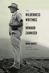 The Wilderness Writings of Howard Zahniser - 