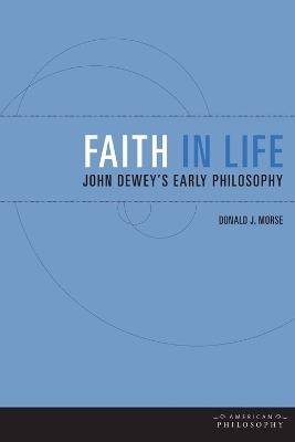 Faith in Life - Donald J. Morse