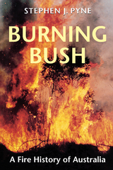 Burning Bush - Stephen J. Pyne