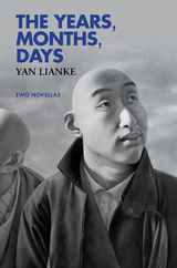 The Years, Months, Days - Yan Lianke