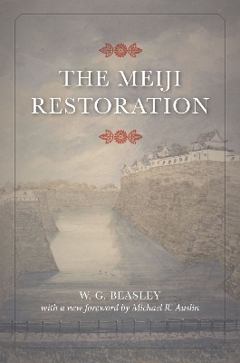 The Meiji Restoration - W. G. Beasley