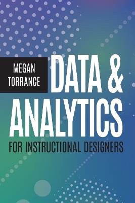 Data and Analytics for Instructional Designers