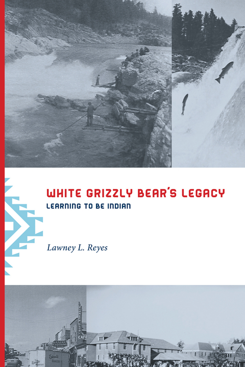 White Grizzly Bear's Legacy - Lawney L. Reyes