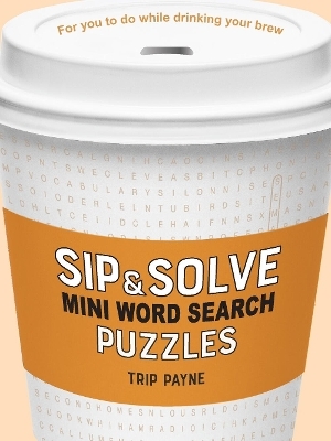 Sip & Solve Mini Word Search Puzzles - Trip Payne