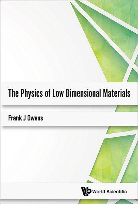 PHYSICS OF LOW DIMENSIONAL MATERIALS, THE - Frank J Owens