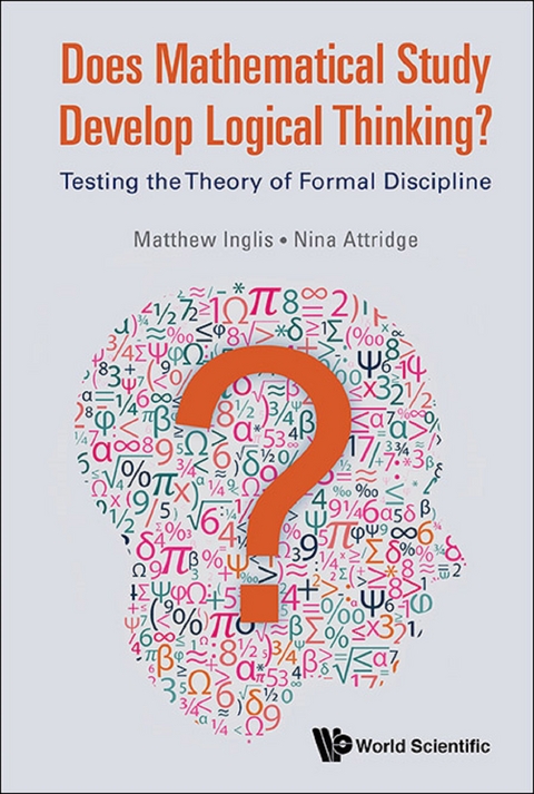 DOES MATHEMATICAL STUDY DEVELOP LOGICAL THINKING? - Matthew Inglis, Nina Attridge