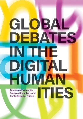 Global Debates in the Digital Humanities - 