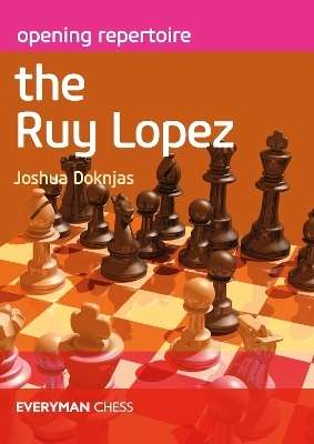 Opening Repertoire: The Ruy Lopez