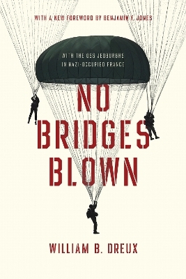 No Bridges Blown - William B. Dreux