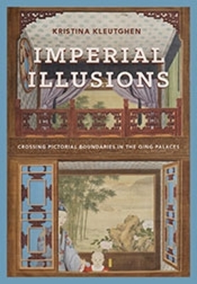 Imperial Illusions - Kristina Kleutghen