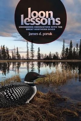 Loon Lessons - James D. Paruk