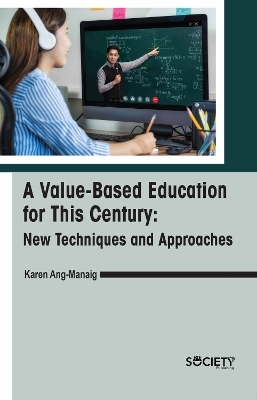A Value-Based Education for This Century - Karen Ang-Manaig