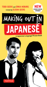 Making Out in Japanese - Todd Geers, Erika Geers