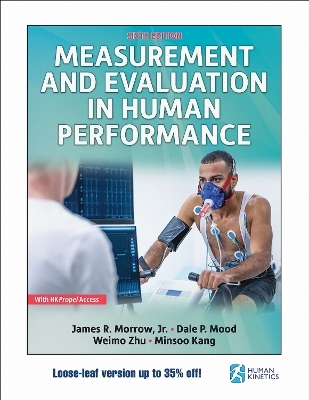Measurement and Evaluation in Human Performance - James R. Morrow, Dale P. Mood, Weimo Zhu, Minsoo Kang