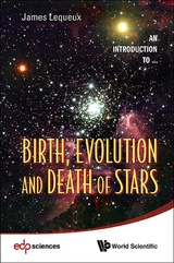 BIRTH, EVOLUTION AND DEATH OF STARS - James Lequeux