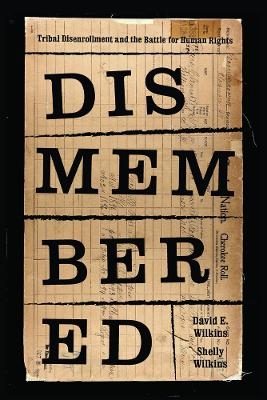 Dismembered - David E. Wilkins, Shelly Hulse Wilkins