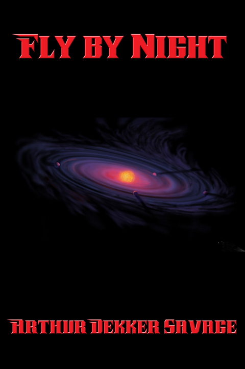 Fly by Night - Arthur Dekker Savage