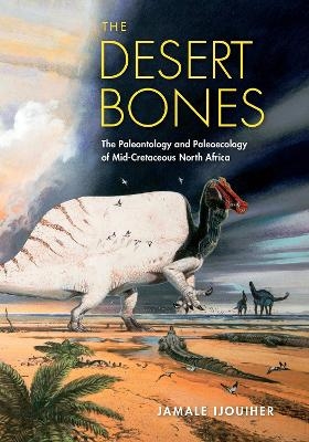 The Desert Bones - Jamale Ijouiher