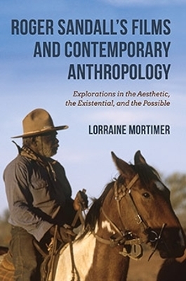 Roger Sandall's Films and Contemporary Anthropology - Lorraine Mortimer