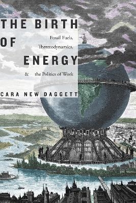 The Birth of Energy - Cara New Daggett