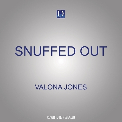 Snuffed Out - Valona Jones