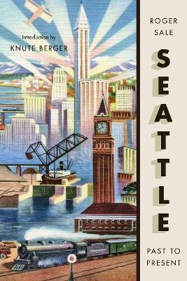 Seattle, Past to Present