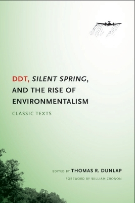 DDT, Silent Spring, and the Rise of Environmentalism - Thomas Dunlap