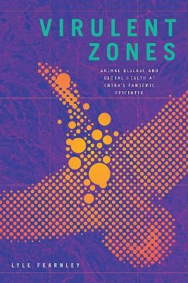 Virulent Zones - Lyle Fearnley