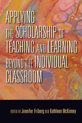 Applying the Scholarship of Teaching and Learning Beyond the Individual Classroom - 